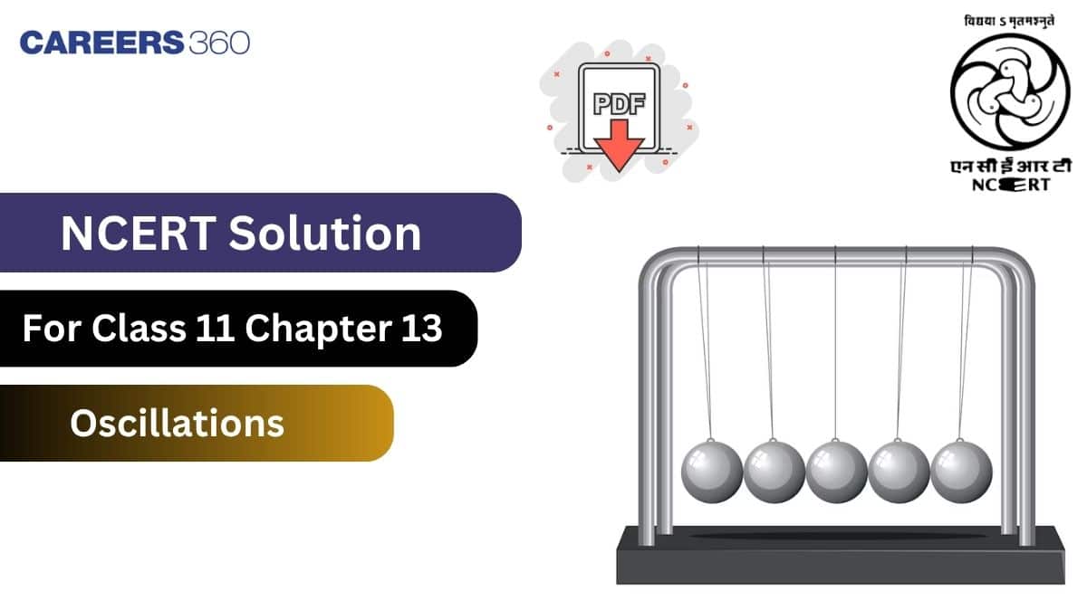 NCERT Solutions for Class 11 Physics Chapter 13 Oscillations